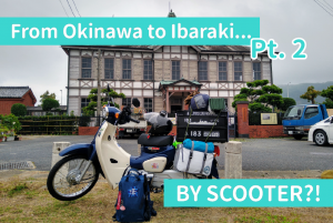 Singaporean guy travels 2,300km from Okinawa to Ibaraki by scooter (Part 2)