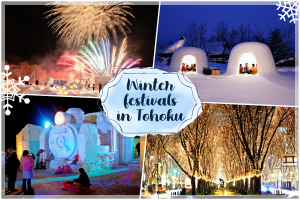 10 Wonderful winter festivals to check out in Tohoku