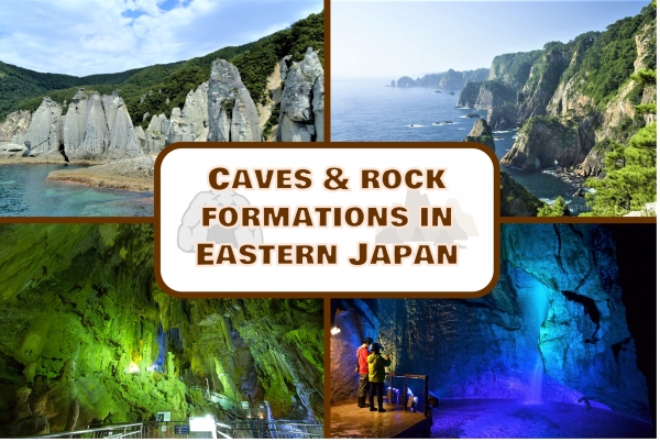 Behold, the wondrous caves and fascinating rock formations of Eastern Japan!